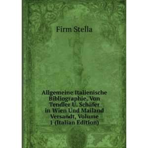   Und Mailand Versandt, Volume 1 (Italian Edition) Firm Stella Books