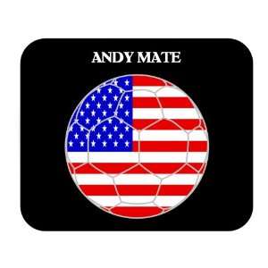  Andy Mate (USA) Soccer Mouse Pad 
