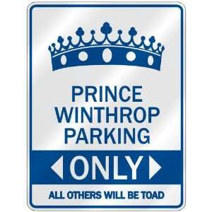   PRINCE WINTHROP PARKING ONLY  PARKING SIGN NAME