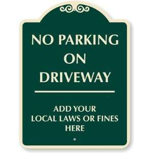  No Parking on Driveway, [Add Your Local Laws or Fines Here 