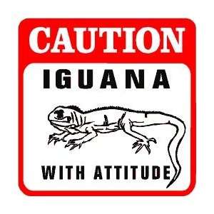 CAUTION IGUANA with attitude lizard pet sign