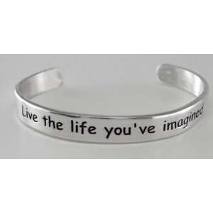  Live the Life Youve Imagined on a Sterling Silver Cuff 