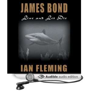  Live and Let Die (Audible Audio Edition) Ian Fleming 