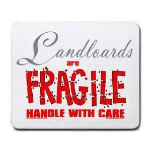  Landlords are FRAGILE handle with care Mousepad Office 