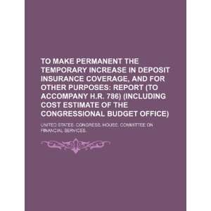  To make permanent the temporary increase in deposit insurance 