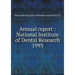   Institute of Dental Research. 1993 National Institute of Dental