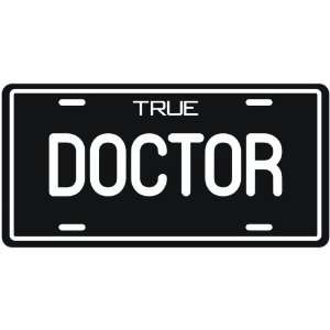  New  True Doctor  License Plate Occupations