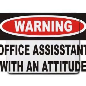   Warning Office Assistant with an attitude Mousepad