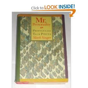 Mr. Personality Profiles and Talk Pieces Mark Singer 9780394572109 