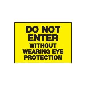 Labels DO NOT ENTER WITHOUT WEARING EYE PROTECTION Adhesive Dura Vinyl 