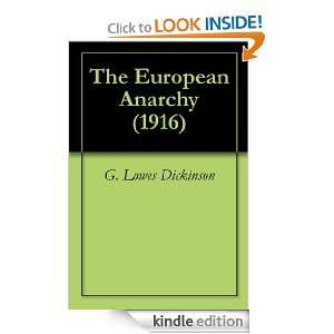 The European Anarchy (1916) G. Lowes Dickinson  Kindle 