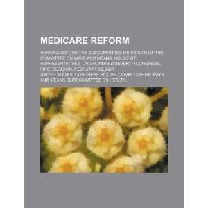  Medicare reform hearing before the Subcommittee on Health 