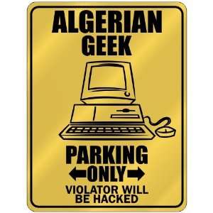   Parking Only / Violator Will Be Hacked  Algeria Parking Sign Country
