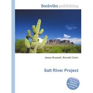  Salt River Project Ronald Cohn Jesse Russell Books