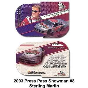  Press Pass Showman 03 Sterling Marlin Card Sports 