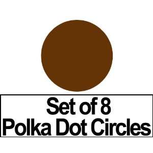  Set of 8   5 Chocolate Brown Circles Polka Dots Vinyl Wall Graphic 