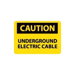  OSHA CAUTION Underground Electric Cable Safety Sign 