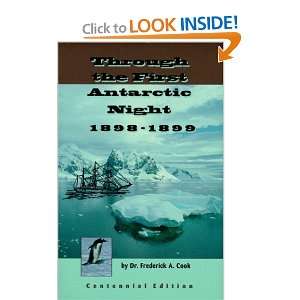  Through the First Antarctic Night   Centennial Edition 