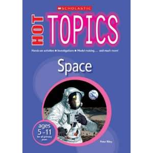  Space (Hot Topics) (9780439945745) Peter Riley Books