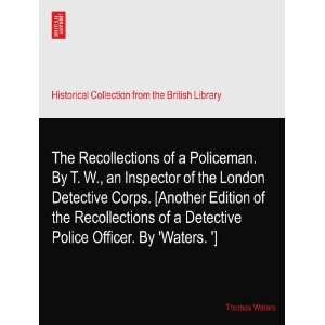  of a Detective Police Officer. By Waters.?] Thomas Waters Books
