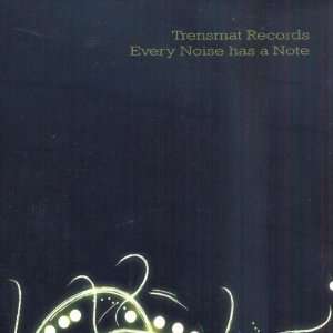   Records;Every Noise Has a Trensmat Records;Every Noise Has a Music