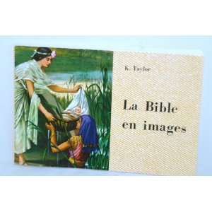   (The Bible in Pictures for Little Eyes)   FRENCH K. Taylor Books