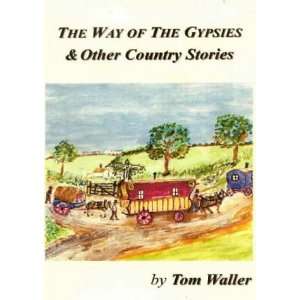  Way of the Gypsies, the (9781903053003) Tom Waller Books