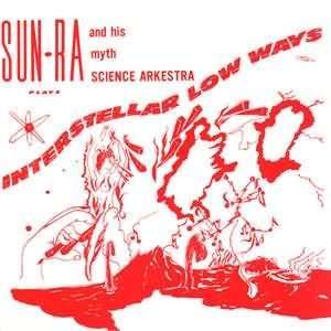  Interstellar Low Ways SUN RA Music