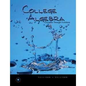 College Algebra Concepts Through Functions (Instructors 