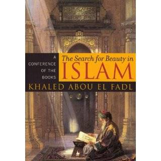 The Search for Beauty in Islam A Conference of the Books by Khaled 