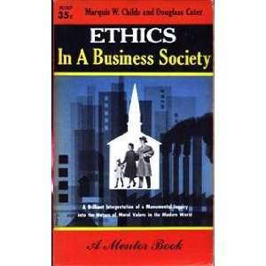  Ethics in a business society, Marquis William Childs 