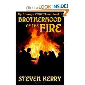  My Strange Little Oasis Book 2 Brotherhood of the Fire 