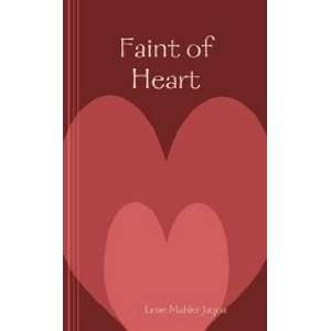  Faint of Heart (9780615209470) Lene Mahler Jaqua Books