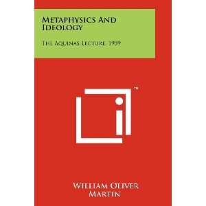  Metaphysics And Ideology The Aquinas Lecture, 1959 