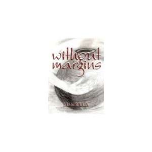  Without Margins Poems and Art (9788185002514) Sukrita 