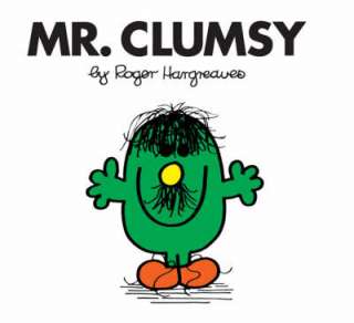 28. Mr. Clumsy