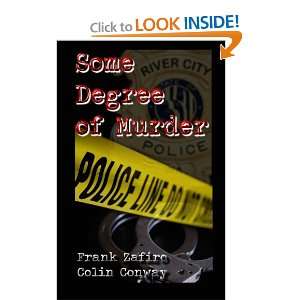 Some Degree of Murder Frank Zafiro, Colin Conway 9781475161182 