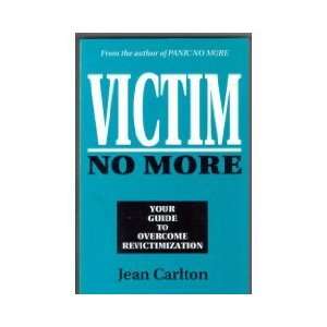  Victim No More Your Guide to Overcome Revictimization 