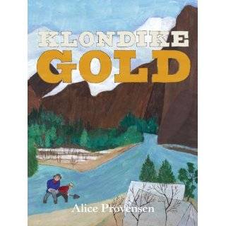 Klondike Gold by Alice Provensen (Oct 25, 2005)