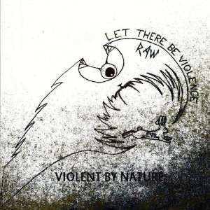  Let There Be Violence Violent By Nature Music