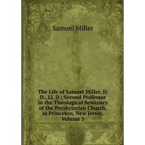   Church, at Princeton, New Jersey, Volume 1 Samuel Miller Books