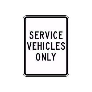  SERVICE VEHICLES ONLY Sign   24 x 18 .080 Reflective 