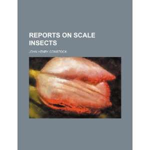  Reports on scale insects (9781150897887) John Henry 