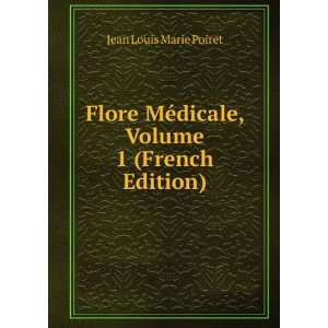   MÃ©dicale, Volume 1 (French Edition) Jean Louis Marie Poiret Books