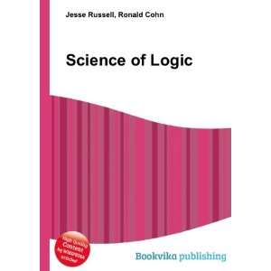  Science of Logic Ronald Cohn Jesse Russell Books