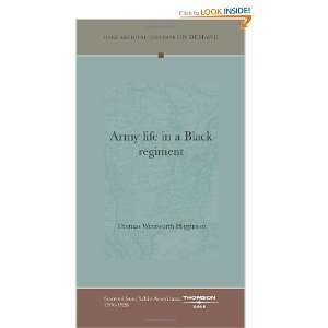  Army Life In A Black Regiment (9781432802561) Thomas 