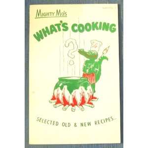  Mighty Mos Whats Cooking   Selected Old & New Recipes 