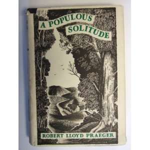  A populous solitude R. Lloyd Praeger Books