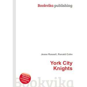 York City Knights Ronald Cohn Jesse Russell Books