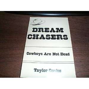  Dream Chasers  Cowboys Are Not Dead (9780533076772 